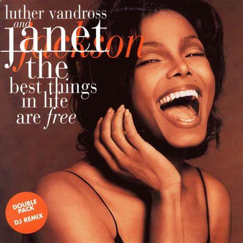 The Best Things In Life Are Free – Janet Jackson and Luther Vandross